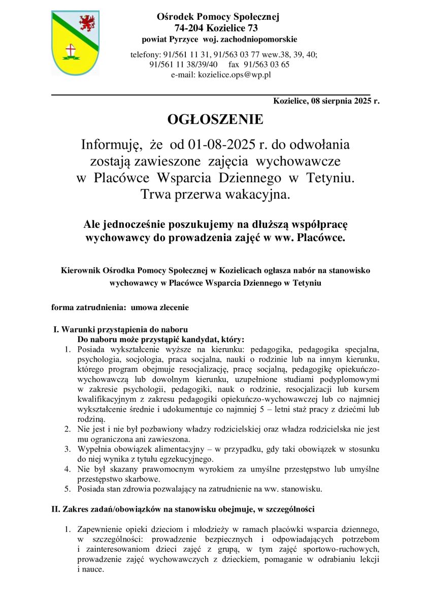 Zdjęcie: OGŁOSZENIE Informuję,  że  od 01-08-2025 r. do odwołania  zostają zawieszone  zajęcia  wychowawcze w  Placówce  Wsparcia  Dziennego  w  Tetyniu. Trwa przerwa wakacyjna.