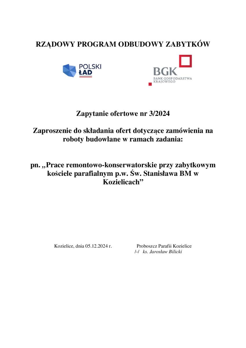 Zdjęcie: Zapytanie ofertowe nr 3/2024  Zaproszenie do składania ofert dotyczące zamówienia na roboty budowlane w ramach zadania:   pn. „Prace remontowo-konserwatorskie przy zabytkowym kościele parafialnym p.w. Św. Stanisława BM w Kozielicach”