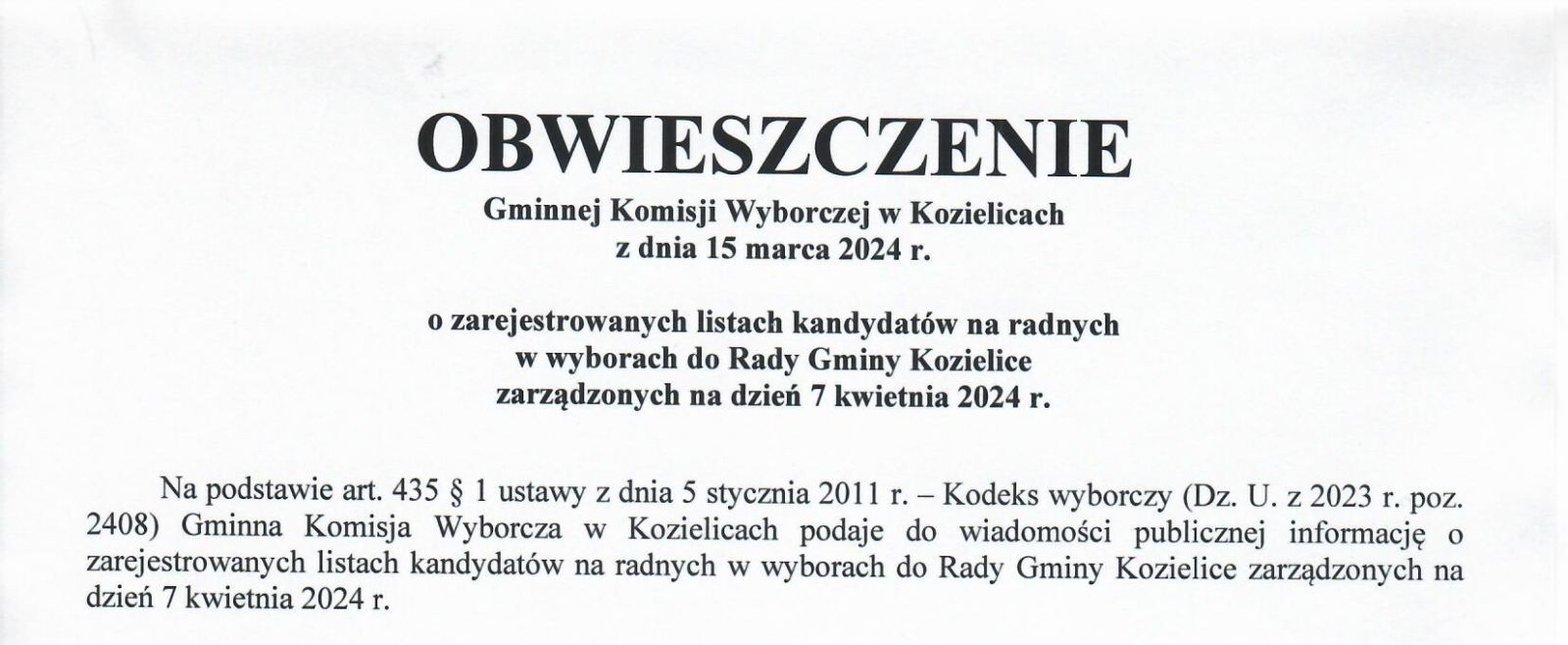 Zdjęcie: OBWIESZCZENIE Gminnej komisji wyborczej w Kozielicach z dnia 15 marca 2024 r. o zarejestrowanych listach kandydatów na radnych w wyborach do Rady Gminy kozielice zarządzonych na dzień 7 kwietnia 2024  r.