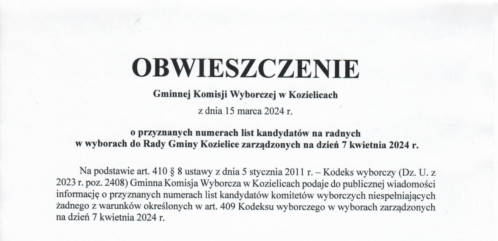 Zdjęcie: OBWIESZCZENIE Gminnej komisji wyborczej w Kozielicach z dnia 15 marca 2024 r. o przyznanych numerach list kandydatów na radnych w wyborach do Rady Gminy Kozielice zarządzonych na dzień 7 kwietnia 2024 r.